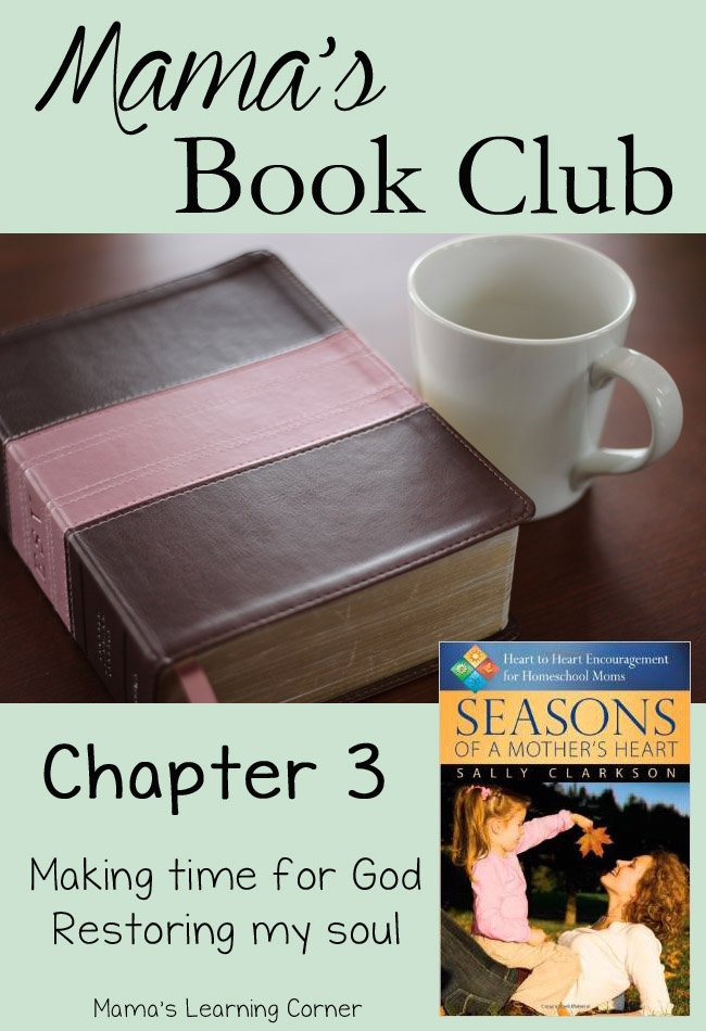 Seasons of a Mother's Heart Book Club: Making Time for God - Mamas Learning Corner Seasons of a Mother's Heart Book Club: Making Time for God