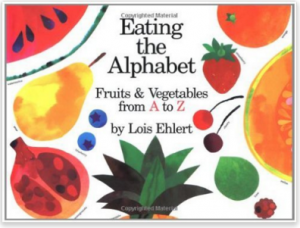 Eating the Alphabet: Fruits and Vegetables from A to Z - Mamas Learning Corner Eating the Alphabet: Fruits and Vegetables from A to Z