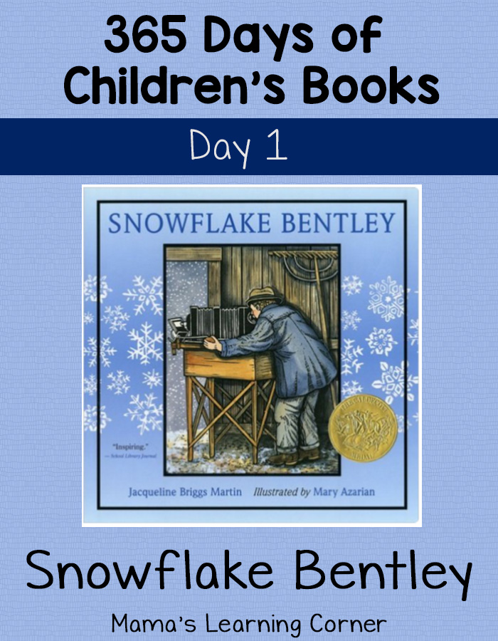 365 Days of Children's Books! Starting with Snowflake Bentley on Day 1