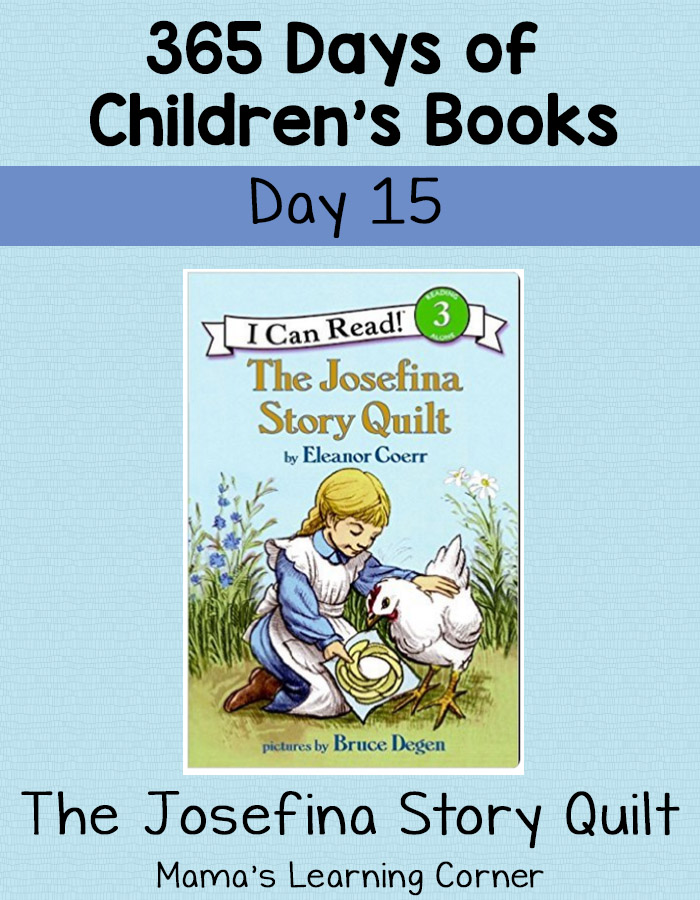 The Josefina Story Quilt Day 15 of 365 Days of Children's Books Mamas Learning Corner