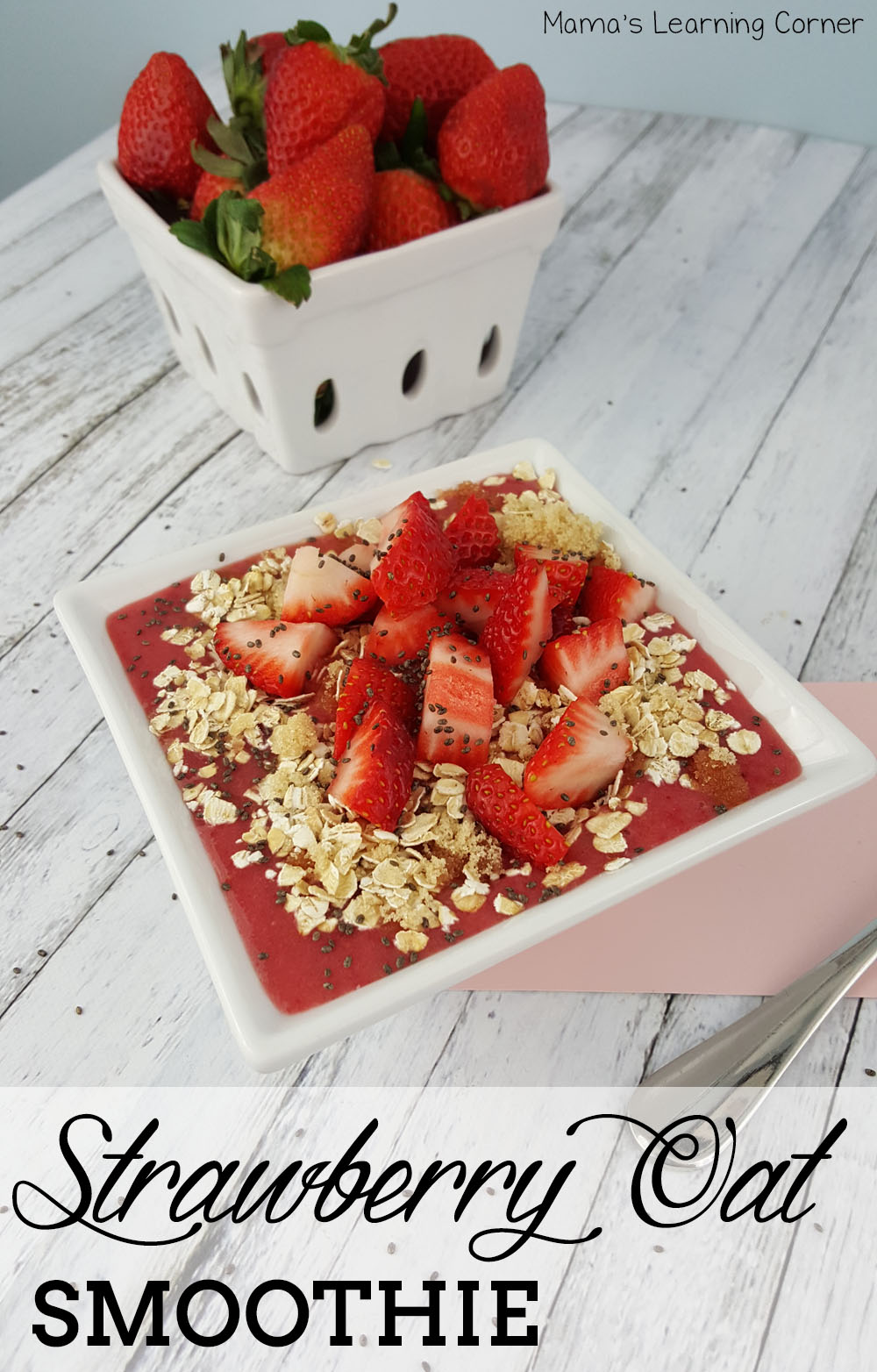 Strawberry Oat Smoothie Recipe  Mamas Learning Corner