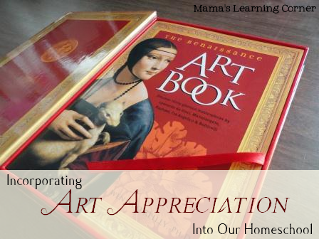 Incorporating Art Appreciation Into Our Homeschool