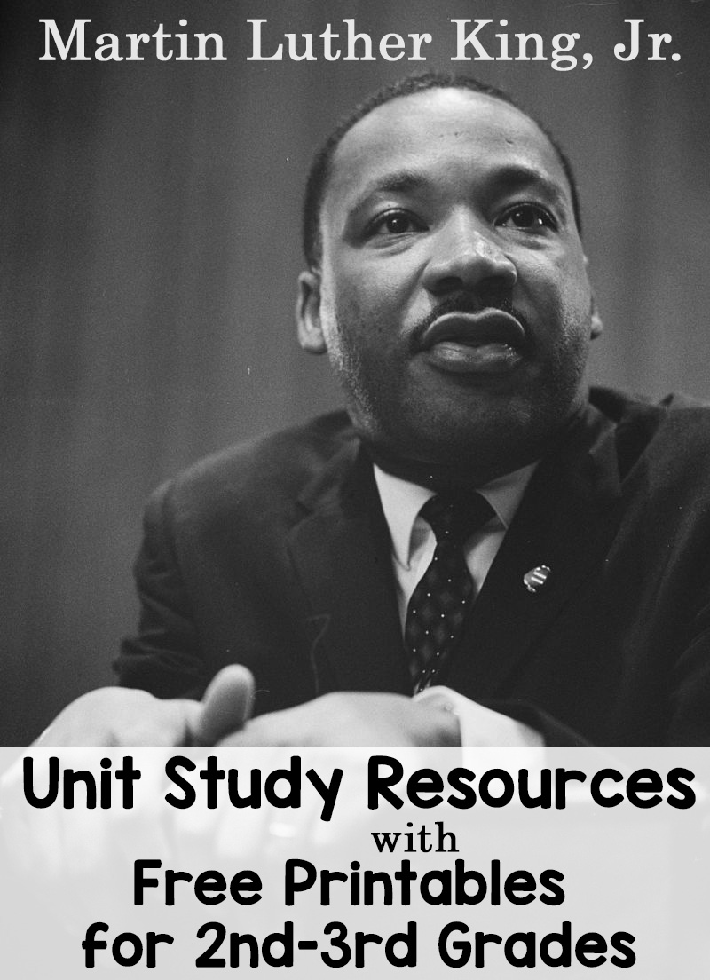Martin Luther King Jr Unit Study Resources and Free Printables for 2nd and 3rd Grades