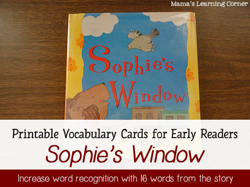 Book of the Week: Sophie's Window - 16 printable vocabulary words to use with your early reader