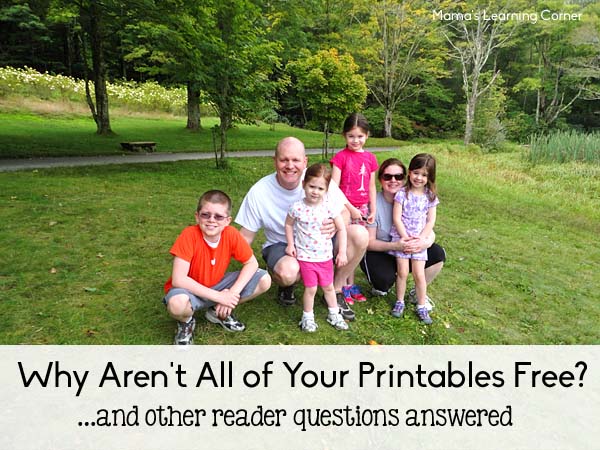 Why aren't all of your printables free? Mama explains why.