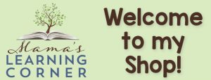 Welcome to the Shop at Mama's Learning Corner!