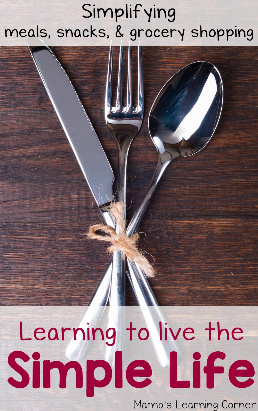 Learning to Live the Simple Life: Simplify Meals, Snacks, and Grocery Shopping