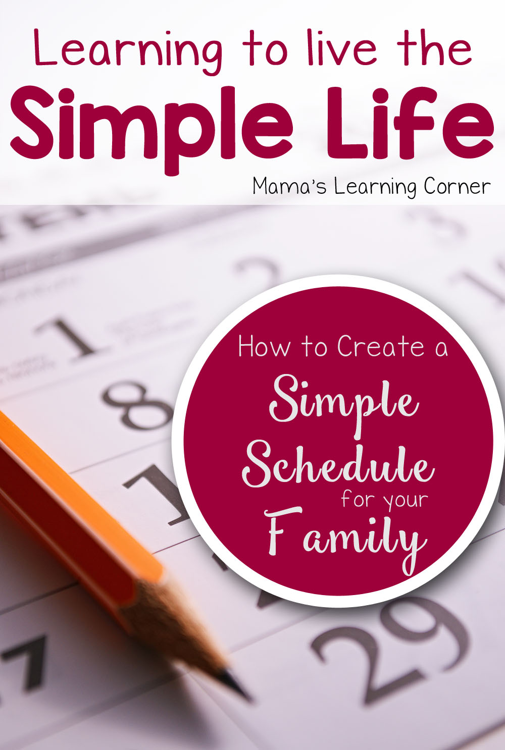 Living the Simple Life: How to Create a Simple Schedule for Your Family