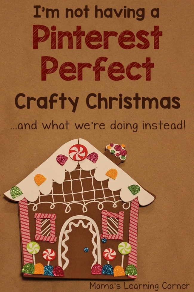 I'm not having a Pinterest Perfect Crafty Christmas - and what we're doing instead!
