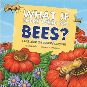What if There Were No Bees - Mamas Learning Corner What if There Were No Bees
