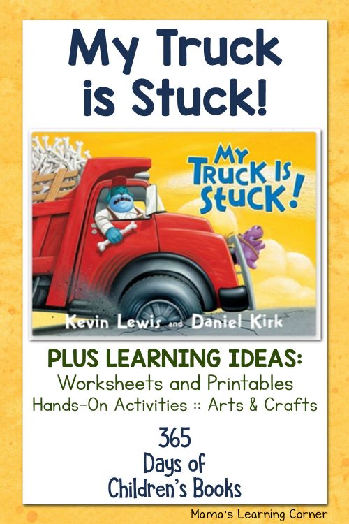 365-days-of-children-s-books-my-truck-is-stuck-mamas-learning-corner