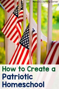 How to Create a Patriotic Homeschool