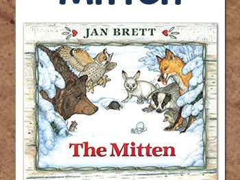 The Mitten Children's Book with Learning Ideas