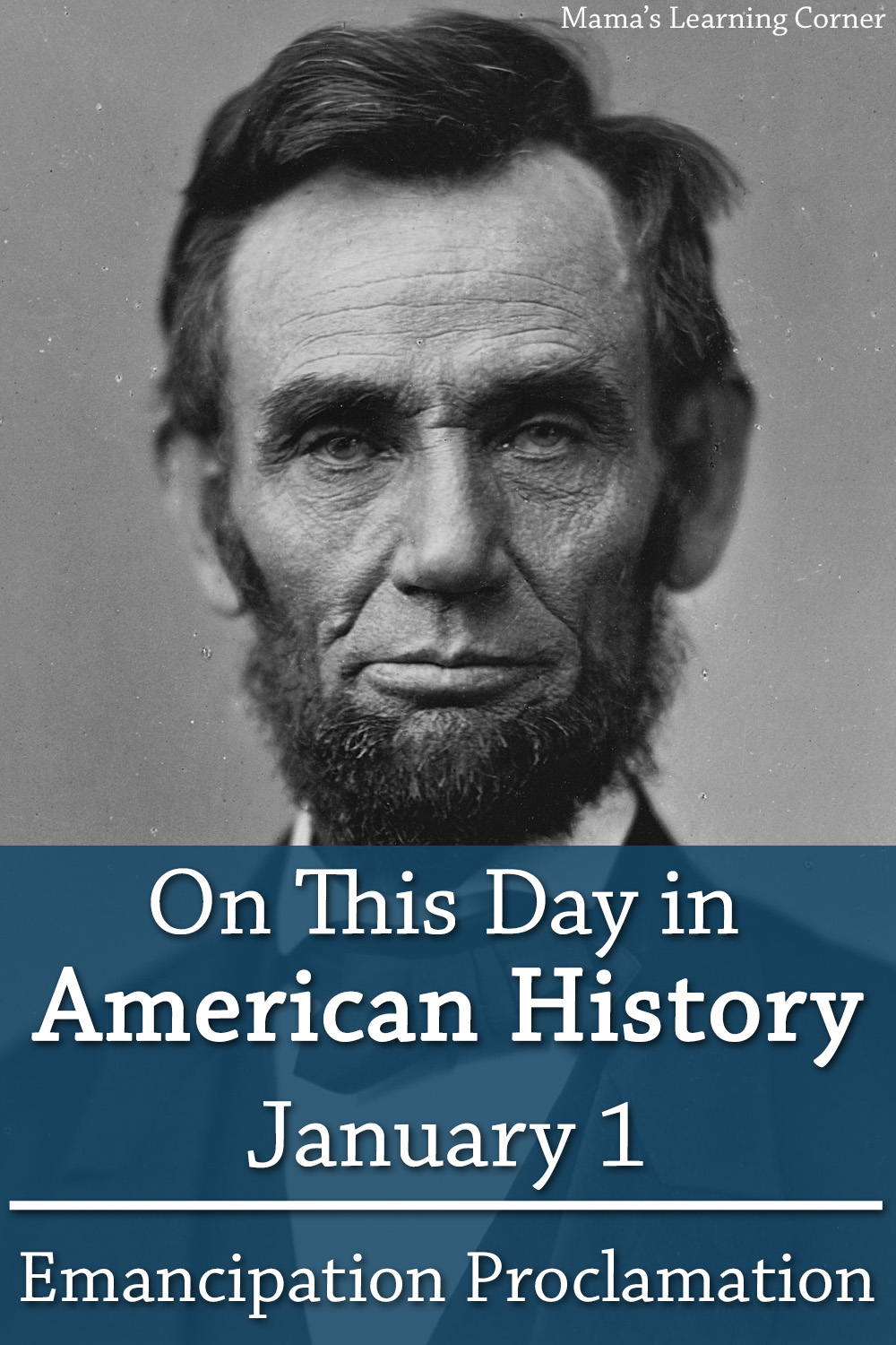 On This Day in American History January 1 Emancipation Proclamation Mamas Learning Corner