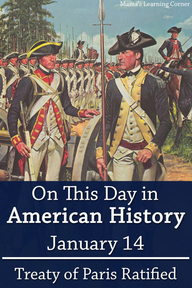 On This Day in American History January 14 Treaty of Paris Ratified - Mamas Learning Corner On This Day in American History January 14 Treaty of Paris Ratified