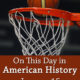 On This Day in American History January 15 Basketball Rules Published - Mamas Learning Corner On This Day in American History January 15 Basketball Rules Published