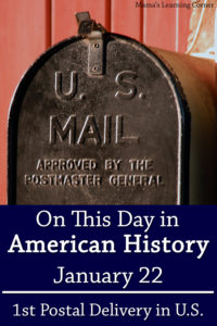 On This Day in American History January 22 First Regular Postal Service Delivery