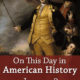 On This Day in American History January 3 Battle of Princeton 1777