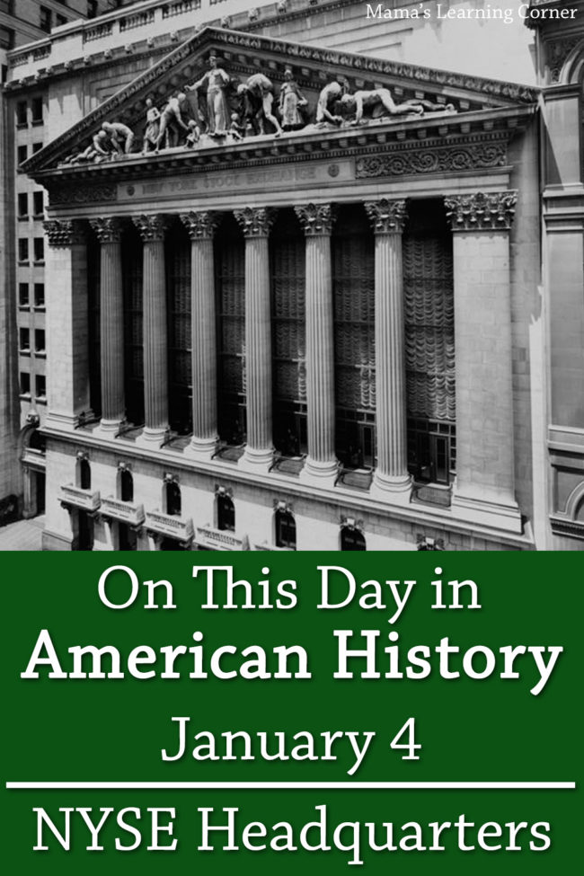 On This Day in American History January 4 New York Stock Exchange Headquarters - Mamas Learning Corner On This Day in American History January 4 New York Stock Exchange Headquarters