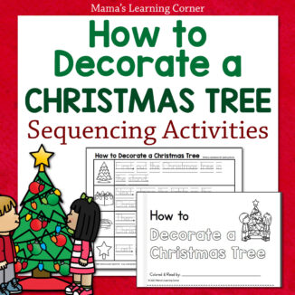 How to Decorate a Christmas Tree Sequencing Worksheets - Mamas Learning Corner How to Decorate a Christmas Tree Sequencing Worksheets